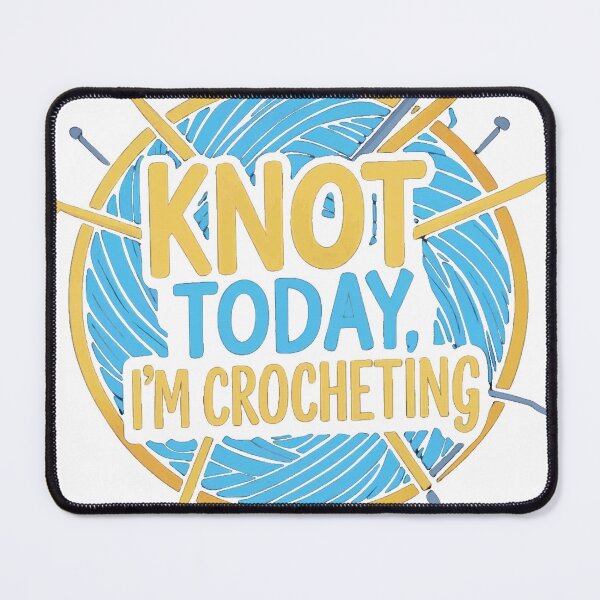 Item preview, Knot Today I'm Crocheting designed and sold by DmansStore.