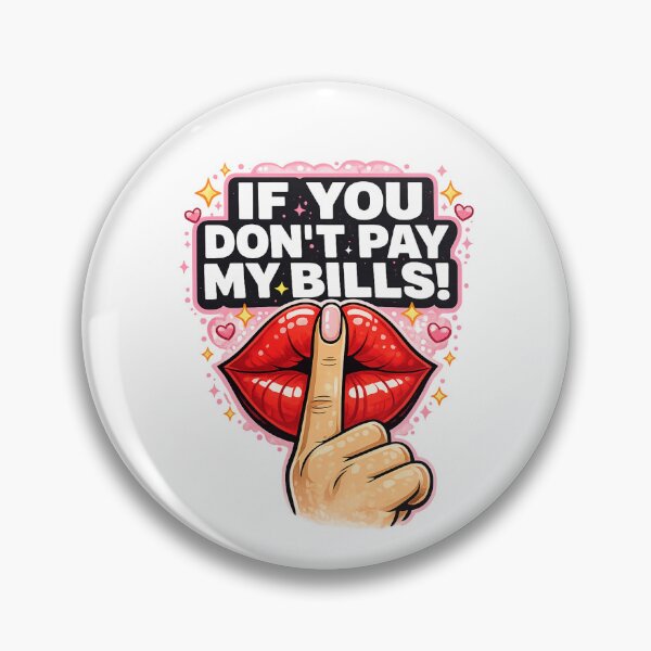 Item preview, If You Don't Pay My Bills - Funny Sassy Quote Lips Shhh Humor designed and sold by Shape Snip Studio.