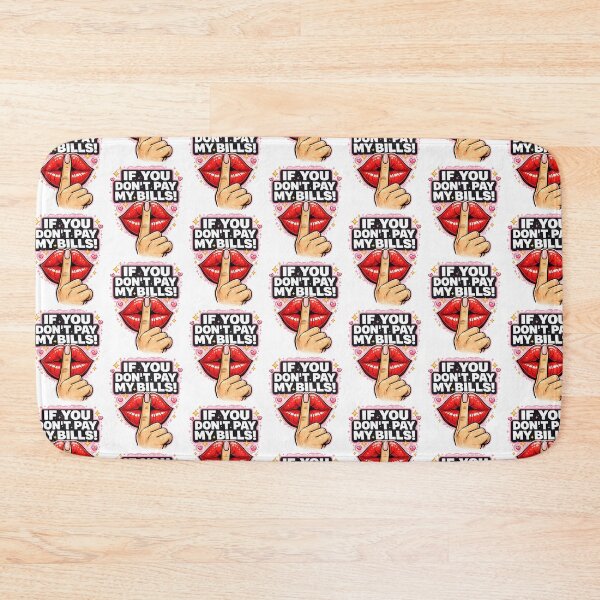 Item preview, If You Don't Pay My Bills - Funny Sassy Quote Lips Shhh Humor designed and sold by Shape Snip Studio.