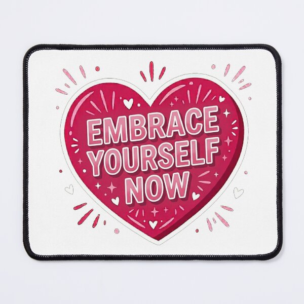 Item preview, Embrace Yourself Now Pink Heart Motivational designed and sold by Owcomm.