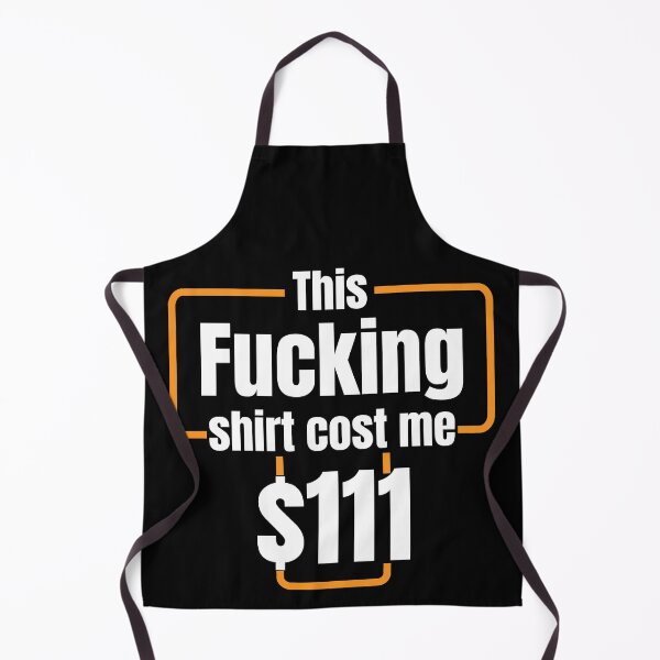 Item preview, This fucking shirt cost me 111$ designed and sold by ElRyanStore.
