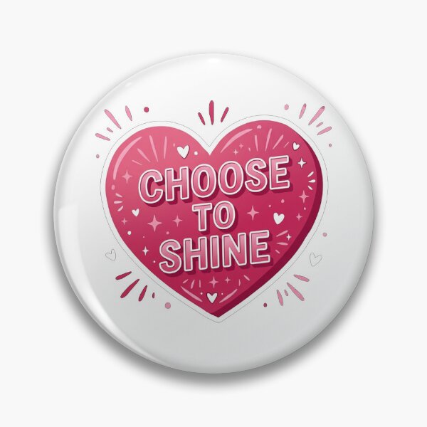 Item preview, Choose To Shine Pink Heart designed and sold by Owcomm.