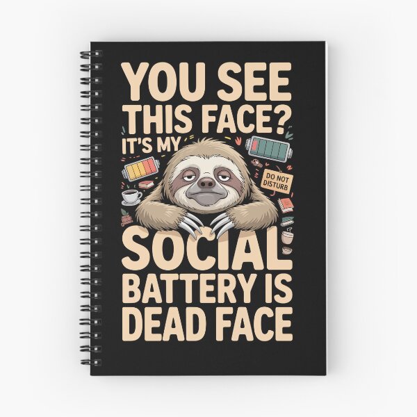 Item preview, YOU SEE THIS FACE? IT’S MY SOCIAL BATTERY IS DEAD FACE designed and sold by jkrphoto.