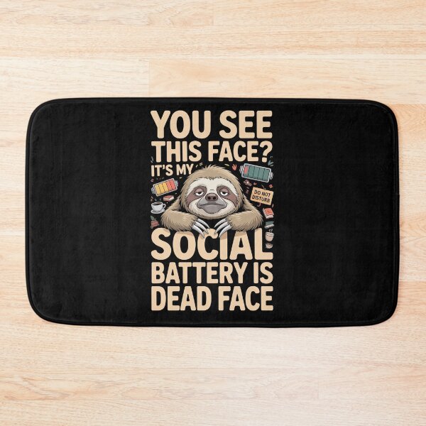 Item preview, YOU SEE THIS FACE? IT’S MY SOCIAL BATTERY IS DEAD FACE designed and sold by jkrphoto.