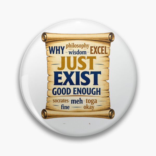 Item preview, Mediocrates Just Exist Good Enough Scroll designed and sold by Print Loft.