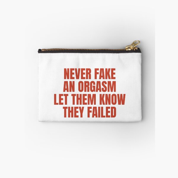 Item preview, Never Fake An Orgasm, Let Them Know They Failed designed and sold by Odar.