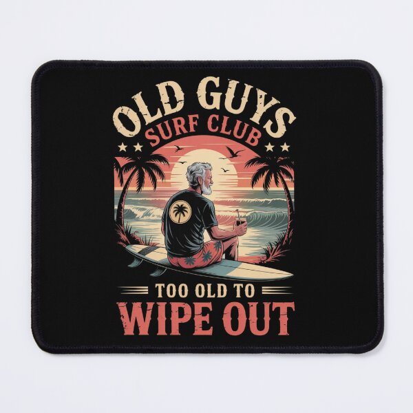 Item preview, Old Guys Surf Club Too Old to Wipe Out Funny Surfing Retro designed and sold by ZACK ART.