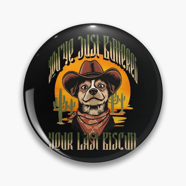 Item preview, You've Just Buttered Your Last Biscuit Funny Cowboy designed and sold by tellia-kallisto.