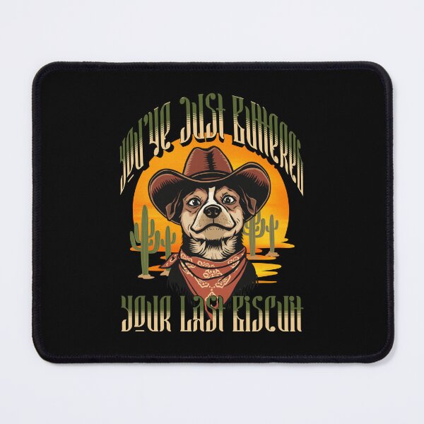 Item preview, You've Just Buttered Your Last Biscuit Funny Cowboy designed and sold by tellia-kallisto.