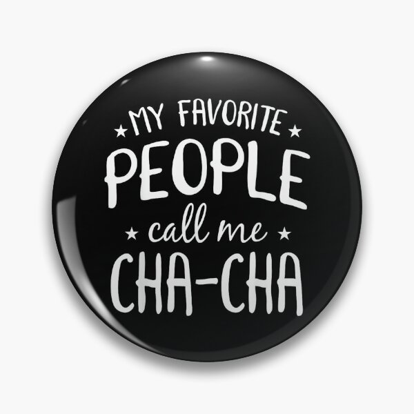 Item preview, My Favorite People Call Me Cha-Cha Funny Grandma Bday Gift designed and sold by AndersonLFernan.