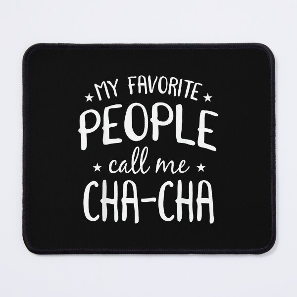 Item preview, My Favorite People Call Me Cha-Cha Funny Grandma Bday Gift designed and sold by AndersonLFernan.