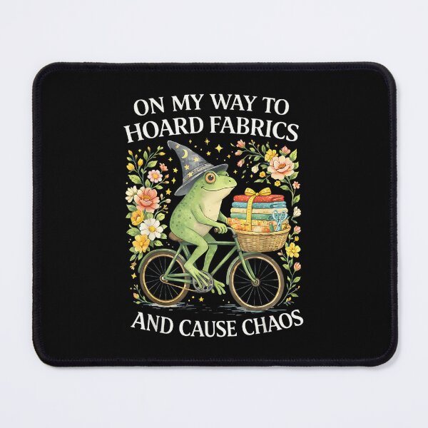 Item preview, On My Way to Hoard Fabrics and Cause Chaos Frog Sewing Humor designed and sold by AndersonLFernan.