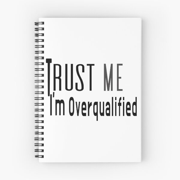 Item preview, Trust Me, I'm Overqualified | Funny Office Humor Typography Design designed and sold by Velara Designs.