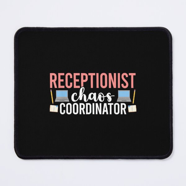 Item preview, Receptionist Chaos Coordinator Reception Receptionists designed and sold by AndersonLFernan.