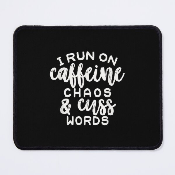 Item preview, Run on Caffeine Chaos and Cuss Words designed and sold by AndersonLFernan.
