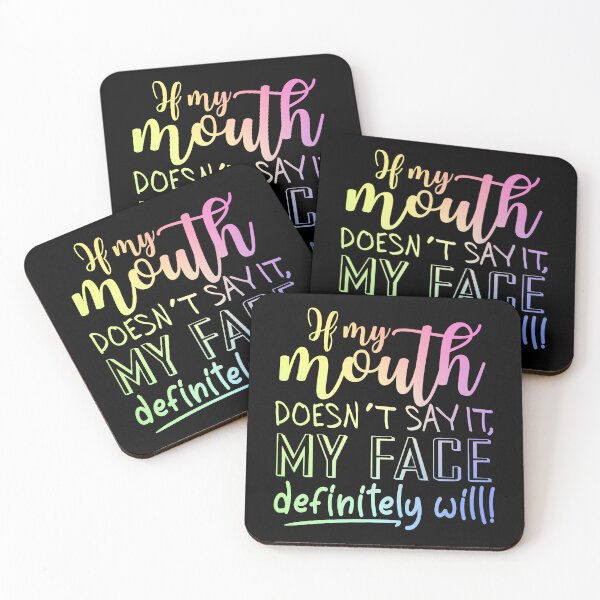 Item preview, If My Mouth Doesn't Say It My Face Definitely Will Funny Gift for Women designed and sold by ScienceCorner.
