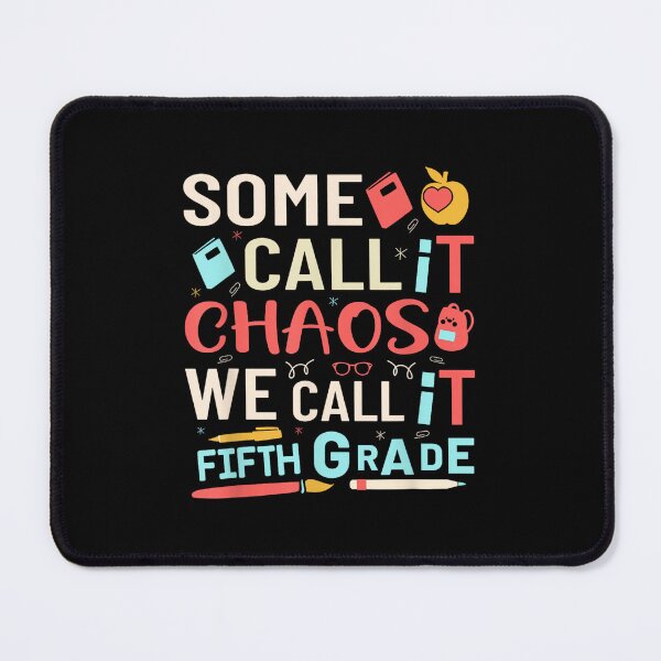 Item preview, Some Call It Chaos We Call It Fifth Grade 5th Grade Teacher designed and sold by AndersonLFernan.