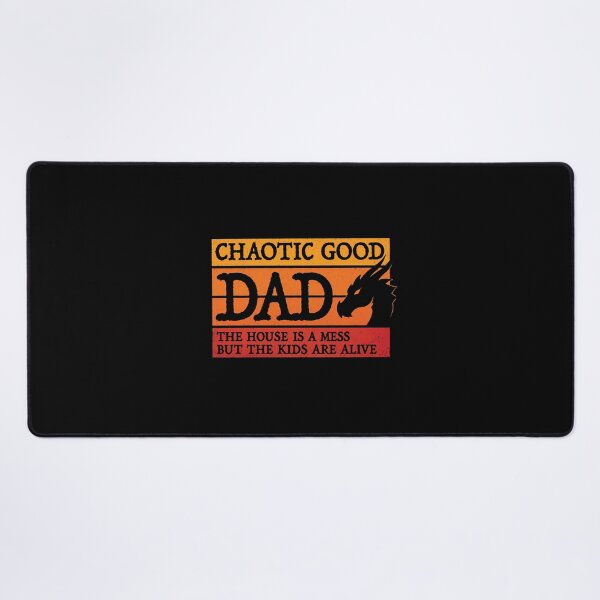 Item preview, Chaotic Good Dad The House Is A Mess But The Kids Are Alive designed and sold by OndaLifeCo.