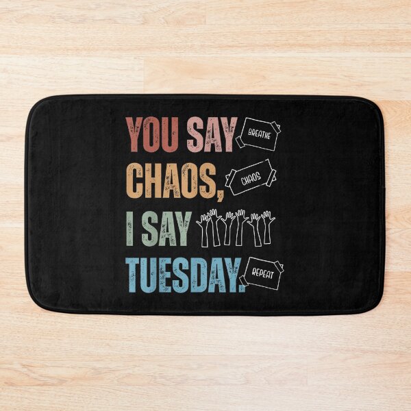 Item preview, You Say Chaos I Say Tuesday Funny SPED Teacher IEP Season designed and sold by AndersonLFernan.