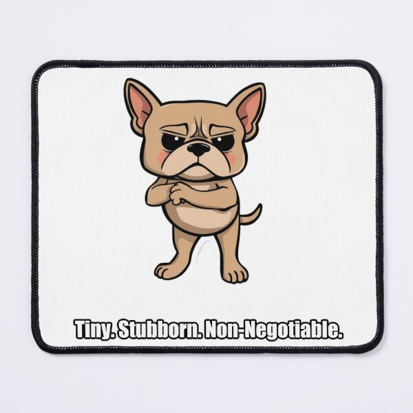 Item preview, French Bulldog Sticker - Tiny Stubborn Non-Negotiable Frenchie designed and sold by pawdrops.
