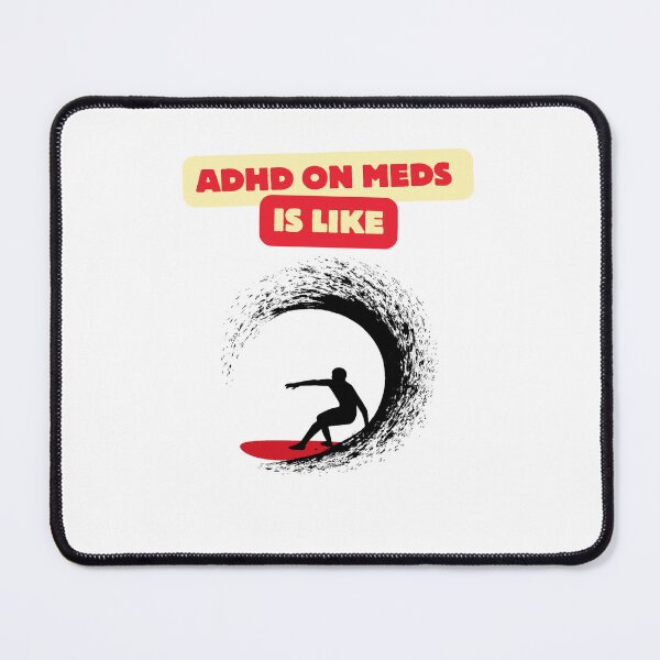 Item preview, ADHD on meds is like surfing. designed and sold by FoxMolter-Shop.