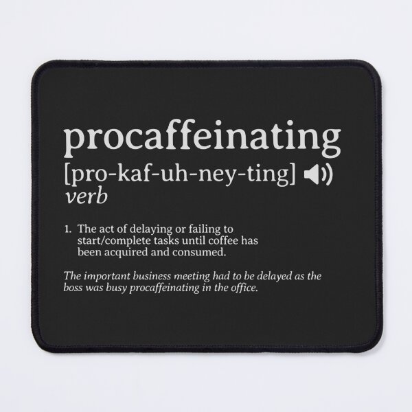 Item preview, procaffeinating | light text version | funny coffee lovers saying designed and sold by tori-isCreating.