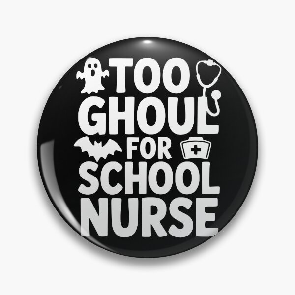 Item preview, Too Ghoul For School Nurse designed and sold by theartfulaspie.