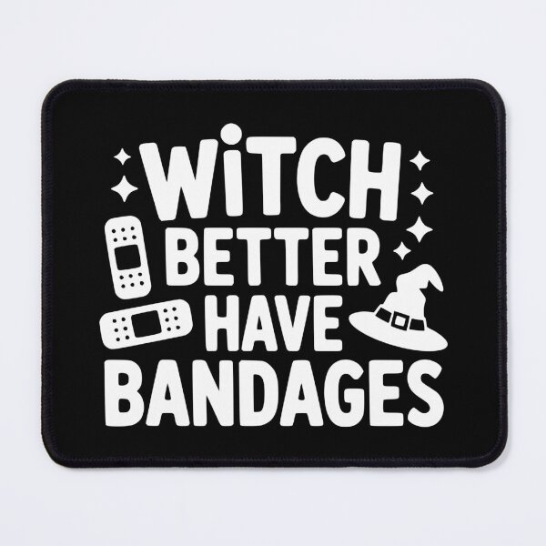 Item preview, Witch Better Have Bandages designed and sold by theartfulaspie.