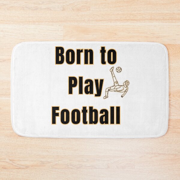 Item preview, Born to Play Football – Passion for the Beautiful Game designed and sold by UrbanEchoHub.