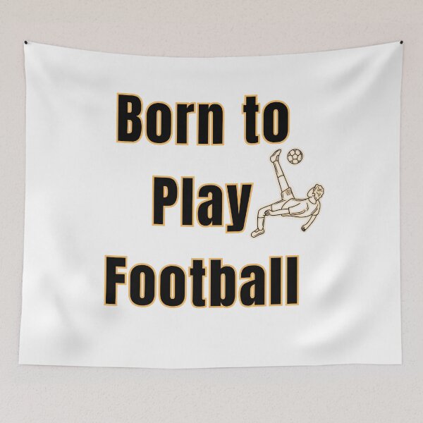 Item preview, Born to Play Football – Passion for the Beautiful Game designed and sold by UrbanEchoHub.