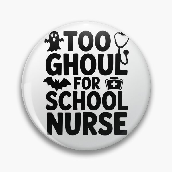 Item preview, Too Ghoul For School Nurse designed and sold by theartfulaspie.