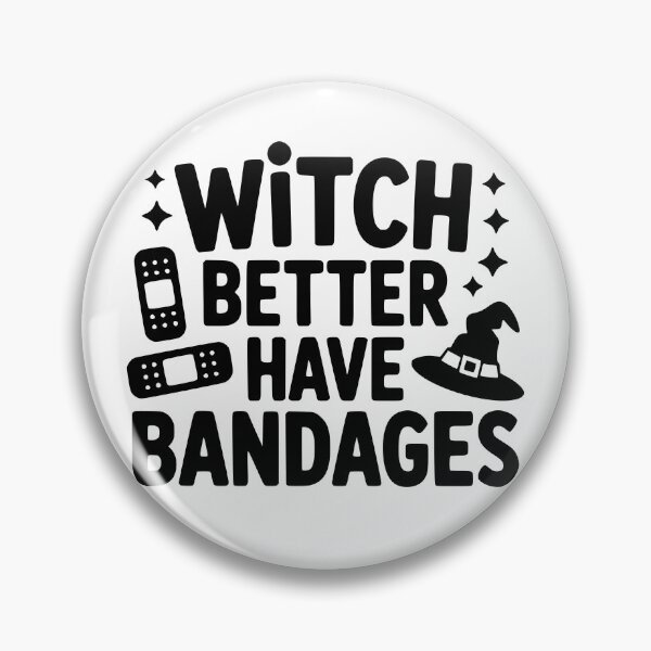 Item preview, Witch Better Have Bandages designed and sold by theartfulaspie.
