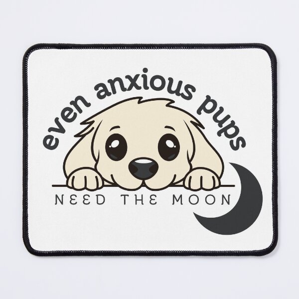 Item preview, Even Anxious Pups Need The Moon designed and sold by Pine & Pixels.