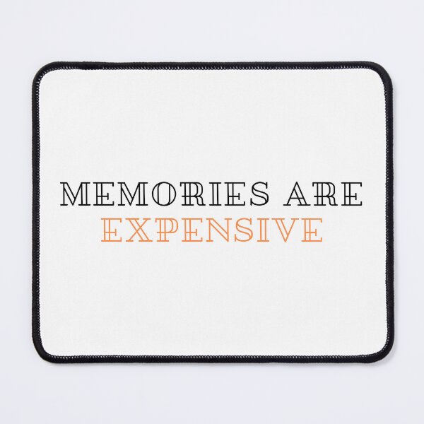 Item preview, Memories are expensive designed and sold by ArtistTejal.