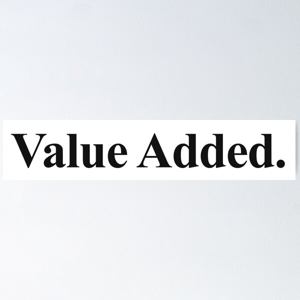 Item preview, VALUE ADDED designed and sold by oddwonders.