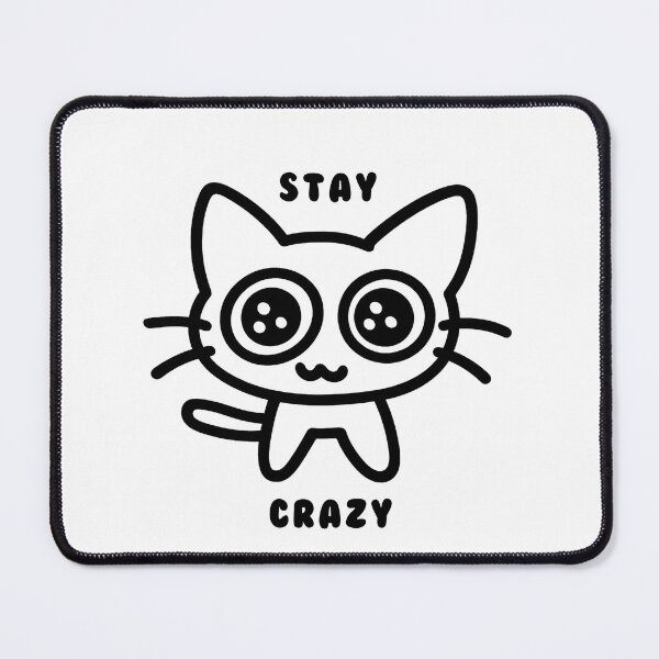 Item preview, Stay Crazy Cat designed and sold by Fullspace.