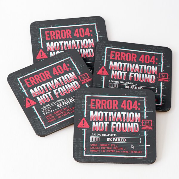 Item preview, Error 404 Motivation Not Found designed and sold by BigBoyFunky.