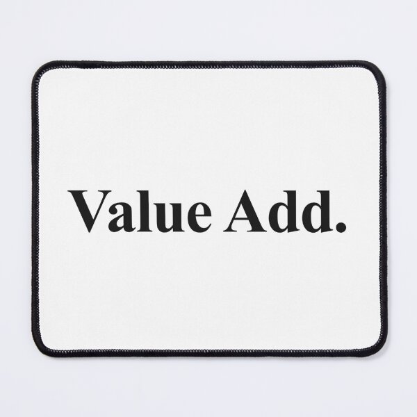 Item preview, VALUE ADD designed and sold by oddwonders.