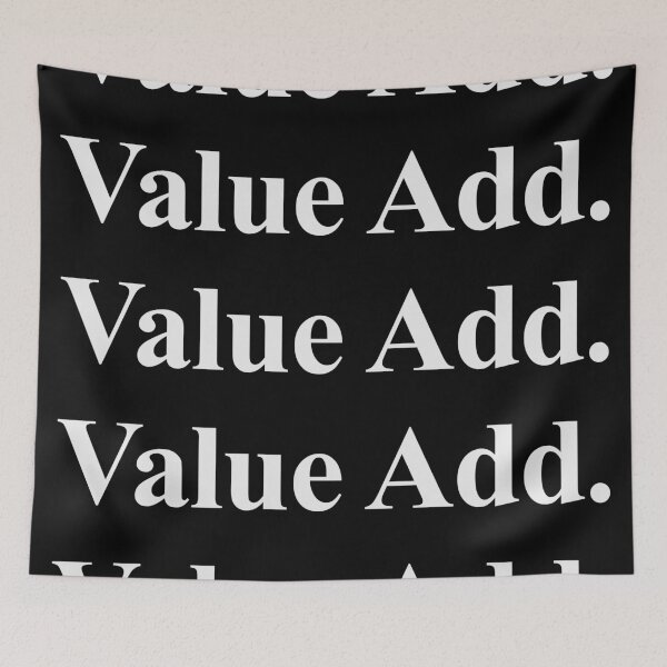 Item preview, VALUE ADD designed and sold by oddwonders.
