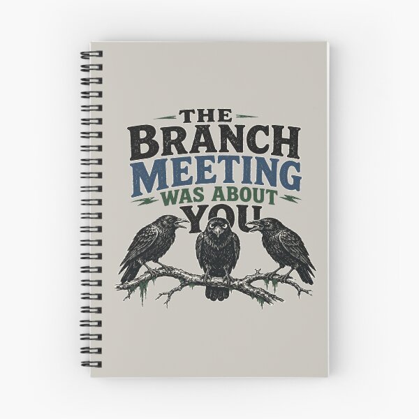Item preview, The Branch Meeting Was About You Funny Retro Crow designed and sold by POD DYNASTY | Original Print On Demand T-Shirt Graphics.