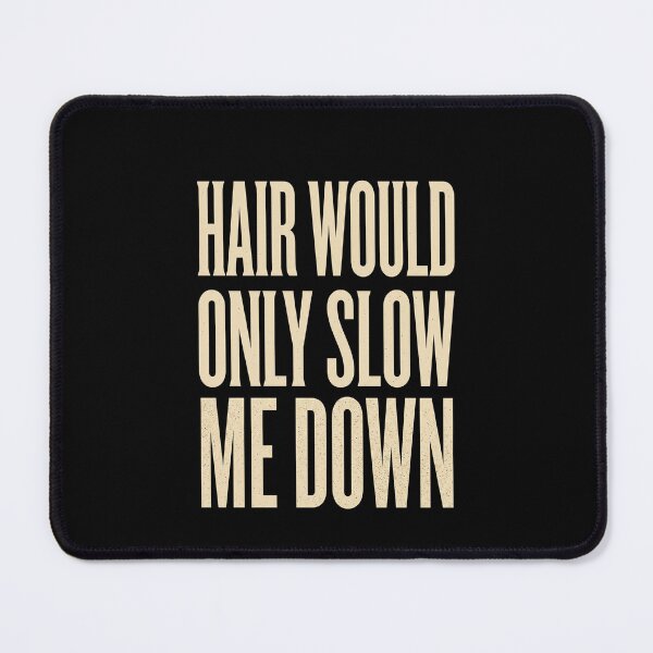 Item preview, Hair Would Only Slow Me Down Bald Men Humor Shaved Head Saying designed and sold by SofenArt.