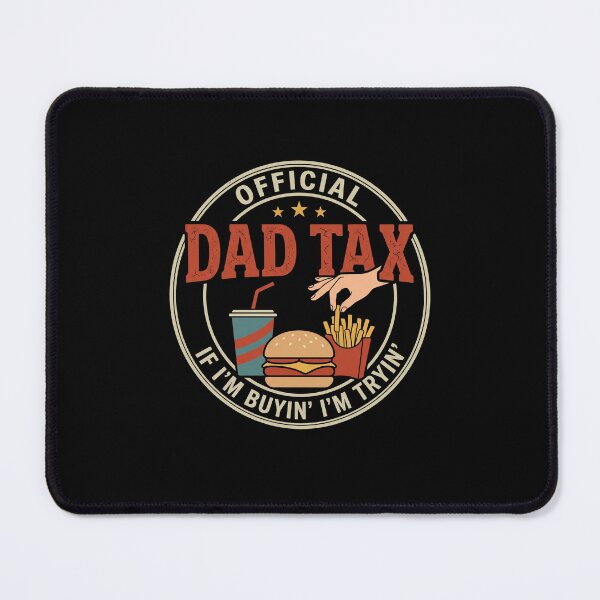 Item preview, Official Dad Tax If I'm Buyin' I'm Tryin' Funny Dad Humor Father designed and sold by SofenArt.