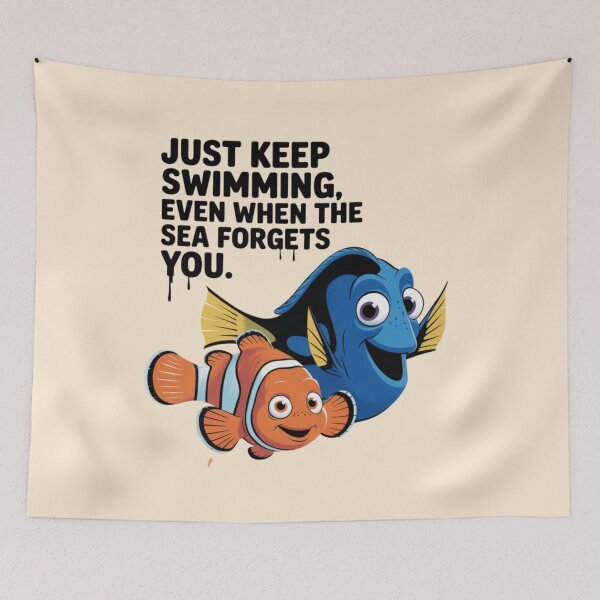 Item preview, Nemo and Dory - Just keep swimming even when the sea forgets you designed and sold by 123ks.