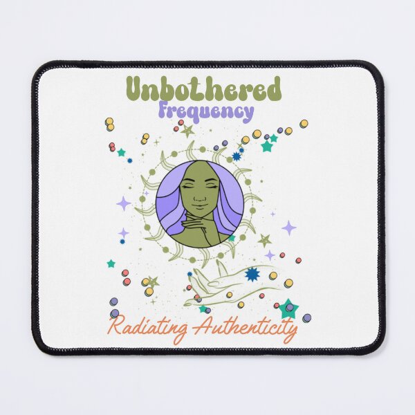 Item preview, Unbothered Frequency Radiating Authenticity designed and sold by Lantern Meadow Designs.