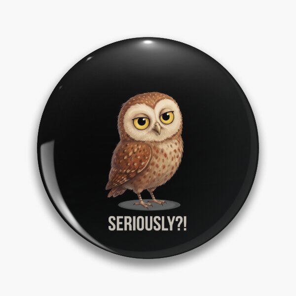 Item preview, Seriously?! Funny Sarcastic Owl Humor designed and sold by SofenArt.