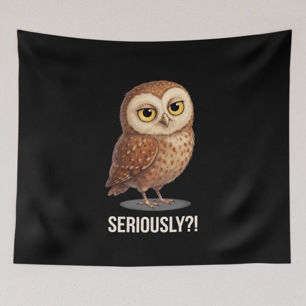 Item preview, Seriously?! Funny Sarcastic Owl Humor designed and sold by SofenArt.