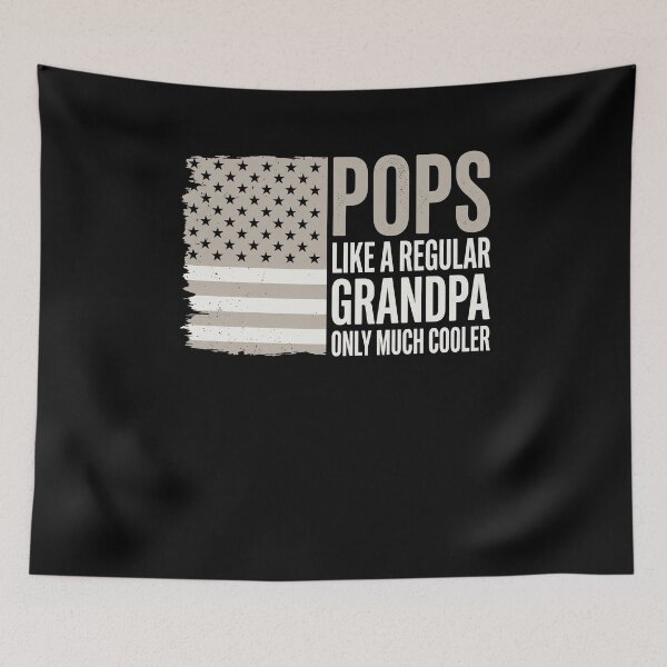 Item preview, Pops Like A Regular Grandpa Only Much Cooler Grandfather American designed and sold by SofenArt.