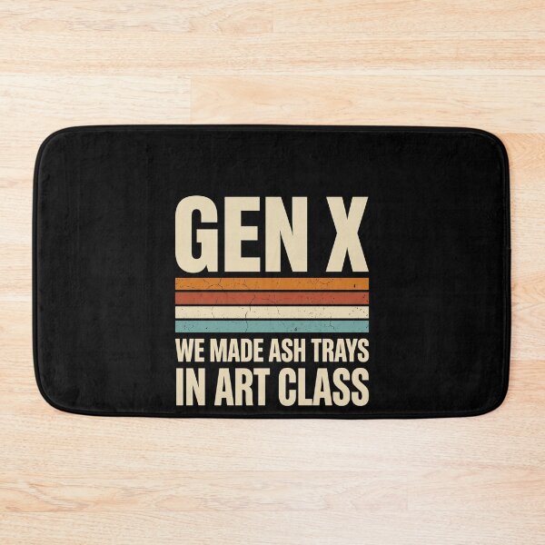 Item preview, Gen X We Made Ash Trays In Art Class Generation Nostalgia Retro Adult designed and sold by SofenArt.
