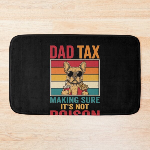 Item preview, Dad Tax Making Sure It's Not Poison Funny Father Dog Owner Humor designed and sold by SofenArt.