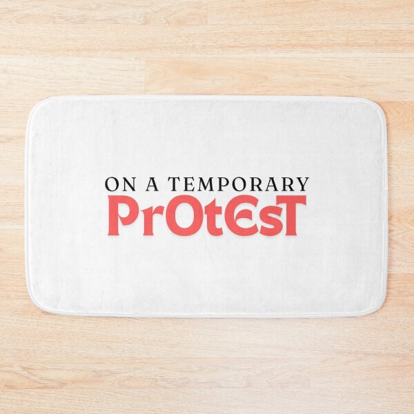 Item preview, On a temporary protest designed and sold by ArtistTejal.